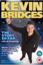 Watch Kevin Bridges - The Story So Far...Live in Glasgow M4ufreemovies