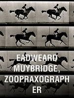 Watch Eadweard Muybridge, Zoopraxographer M4ufreemovies