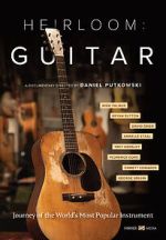 Watch Heirloom: Guitar M4ufreemovies