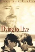 Watch Dying to Live M4ufreemovies