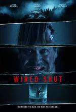 Watch Wired Shut M4ufreemovies