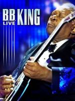 Watch B.B. King: Live M4ufreemovies