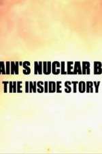 Watch Britain\'s Nuclear Bomb: The Inside Story M4ufreemovies