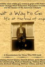 Watch What a Way to Go: Life at the End of Empire M4ufreemovies