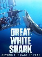 Watch Great White Shark: Beyond the Cage of Fear M4ufreemovies