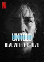 Watch Untold: Deal with the Devil M4ufreemovies