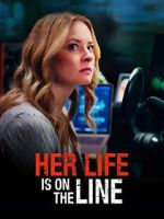 Watch Her Life Is on the Line M4ufreemovies