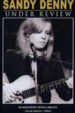 Watch Sandy Denny: Under Review M4ufreemovies