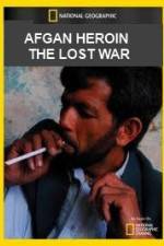 Watch National Geographic Afghan Heroin The Lost War M4ufreemovies