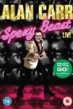 Watch Alan Carr  Spexy Beast Live M4ufreemovies