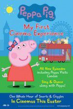 Watch Peppa Pig My First Cinema Experience M4ufreemovies