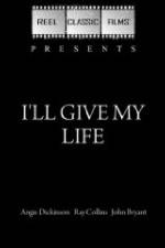 Watch I'll Give My Life M4ufreemovies