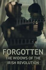 Watch Forgotten: The Widows of the Irish Revolution M4ufreemovies