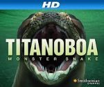 Watch Titanoboa: Monster Snake M4ufreemovies