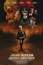 Watch The Man Who Killed Hitler and Then The Bigfoot M4ufreemovies