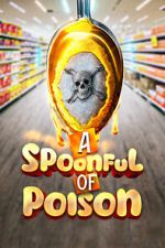 Watch Spoonful of Poison M4ufreemovies