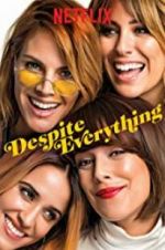 Watch Despite Everything M4ufreemovies