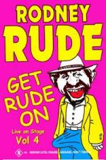 Watch Rodney Rude - Get Rude On M4ufreemovies
