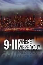 Watch 9/11: Where Were You? M4ufreemovies