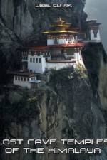 Watch Lost Cave Temples of the Himalaya M4ufreemovies