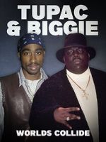Watch Tupac & Biggie: Worlds Collide M4ufreemovies