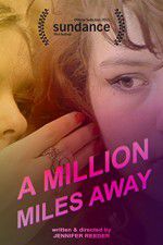 Watch A Million Miles Away M4ufreemovies
