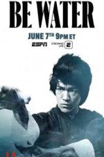 Watch Be Water M4ufreemovies