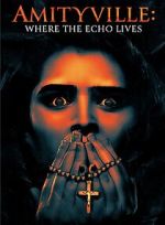 Watch Amityville: Where the Echo Lives M4ufreemovies