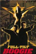 Watch Full Tilt Boogie M4ufreemovies