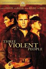 Watch Three Violent People M4ufreemovies