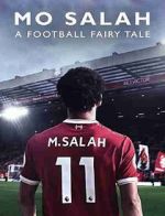 Watch Mo Salah: A Football Fairytale M4ufreemovies