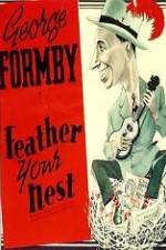 Watch Feather Your Nest M4ufreemovies