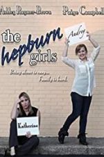 Watch The Hepburn Girls M4ufreemovies