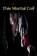 Watch This Mortal Coil M4ufreemovies