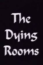 Watch The Dying Rooms M4ufreemovies