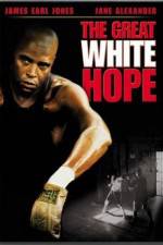 Watch The Great White Hope M4ufreemovies