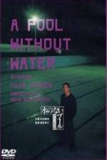 Watch A Pool Without Water M4ufreemovies