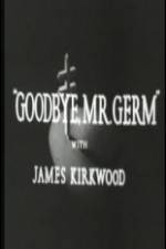 Watch Goodbye Mr Germ M4ufreemovies