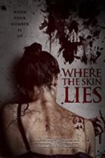 Watch Where the Skin Lies M4ufreemovies