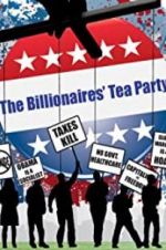 Watch The Billionaires\' Tea Party M4ufreemovies