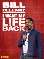 Watch Bill Bellamy: I Want My Life Back (TV Special 2022) M4ufreemovies