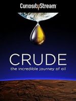 Watch Crude: The Incredible Journey of Oil M4ufreemovies