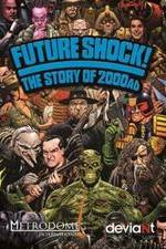 Watch Future Shock! The Story of 2000AD M4ufreemovies