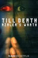 Watch Till Death: Azalea\'s Wrath M4ufreemovies