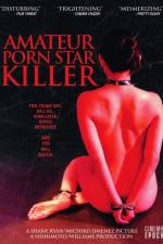 Watch Amateur Porn Star Killer M4ufreemovies