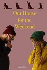 Watch Our House For the Weekend M4ufreemovies