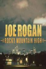 Watch Joe Rogan Rocky Mountain High M4ufreemovies