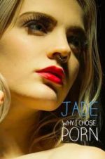 Watch Jade: Why I Chose Porn M4ufreemovies