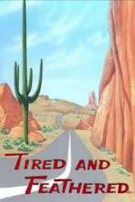 Watch Tired and Feathered M4ufreemovies