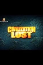 Watch Civilization Lost M4ufreemovies
